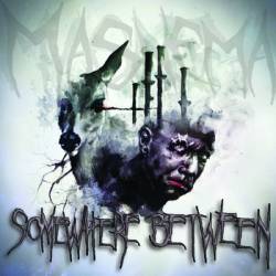 Masnema : Somewhere Between Masnema : Somewhere Between